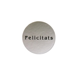 [426027] ROLLO ETIQUETAS FELICITATS FONDO PLATA MATE IMPRESIÓN TINTA NEGRO ø38mm. 450ud.