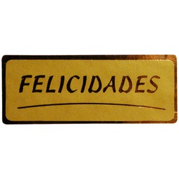 [42E013] ROLLO ETIQUETAS FELICIDADES FONDO ORO IMPRESIÓN PELÍCULA ORO 50x20mm. 500ud.